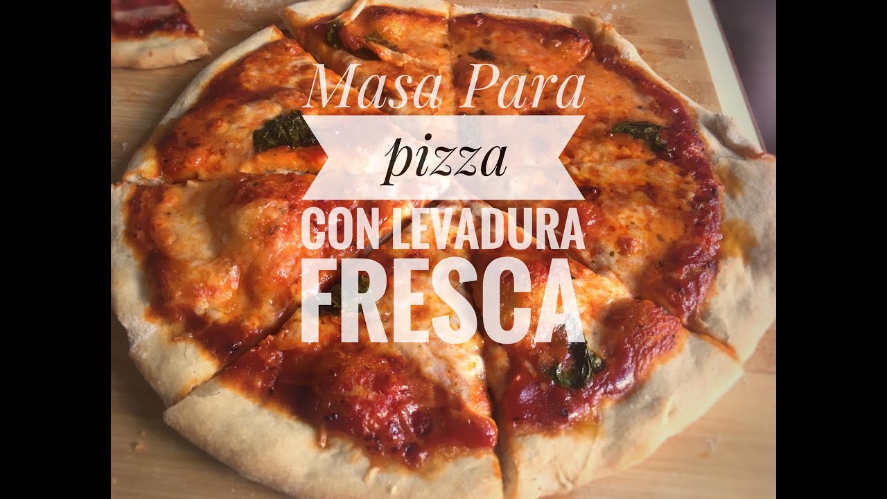 Como hacer masa para pizza casera con levadura fresca | La Osadia - YouTube