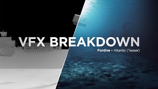 VFX Breakdown - Atlantis (Teaser)