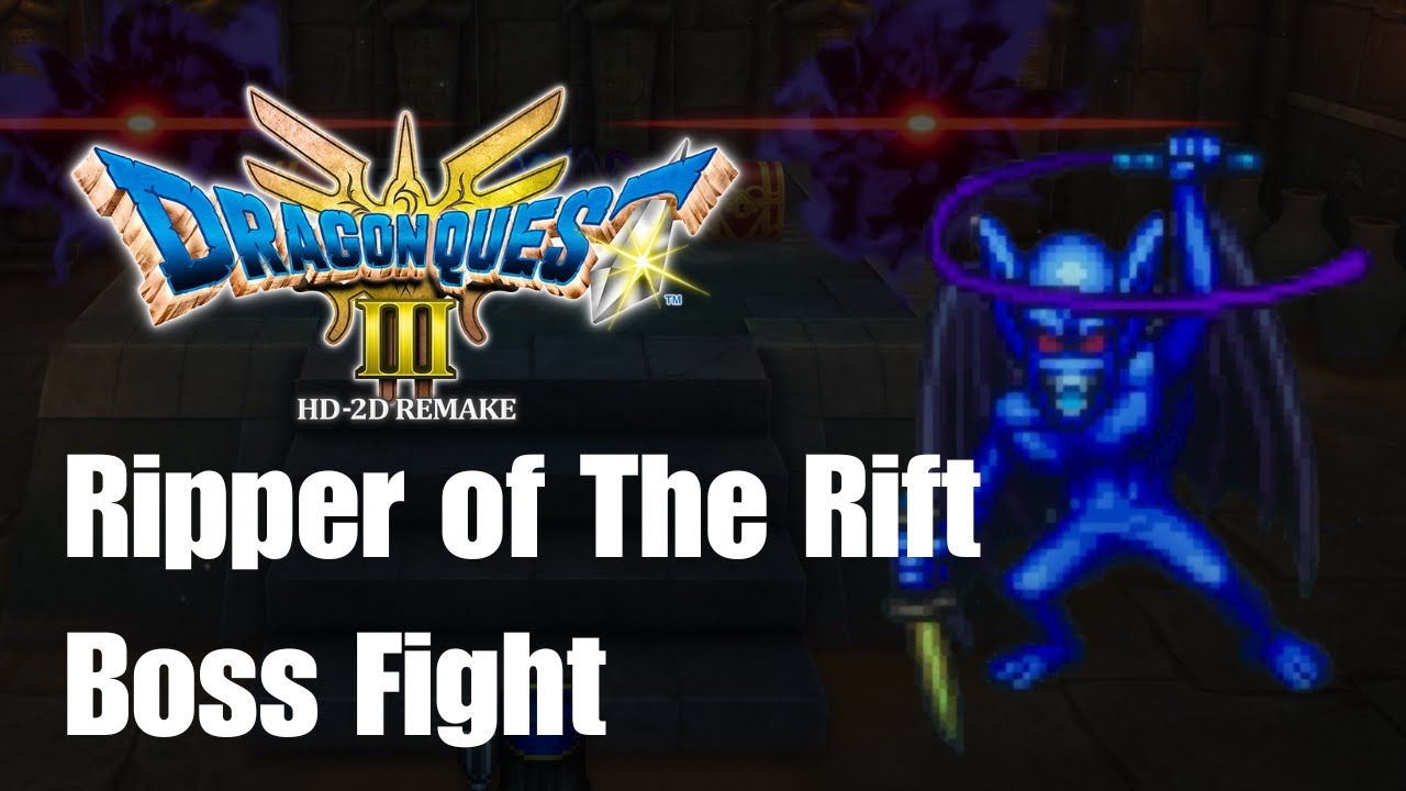 リリ　　ドラク Ripper of the Rift Boss Fight - Dragon Quest III HD-2D Remake