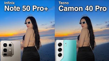 Infinix Note 50 Pro Plus Vs Tecno Camon 40 Pro Camera Test Comparison