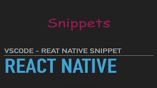 #20 - React Native - React Native Snippet