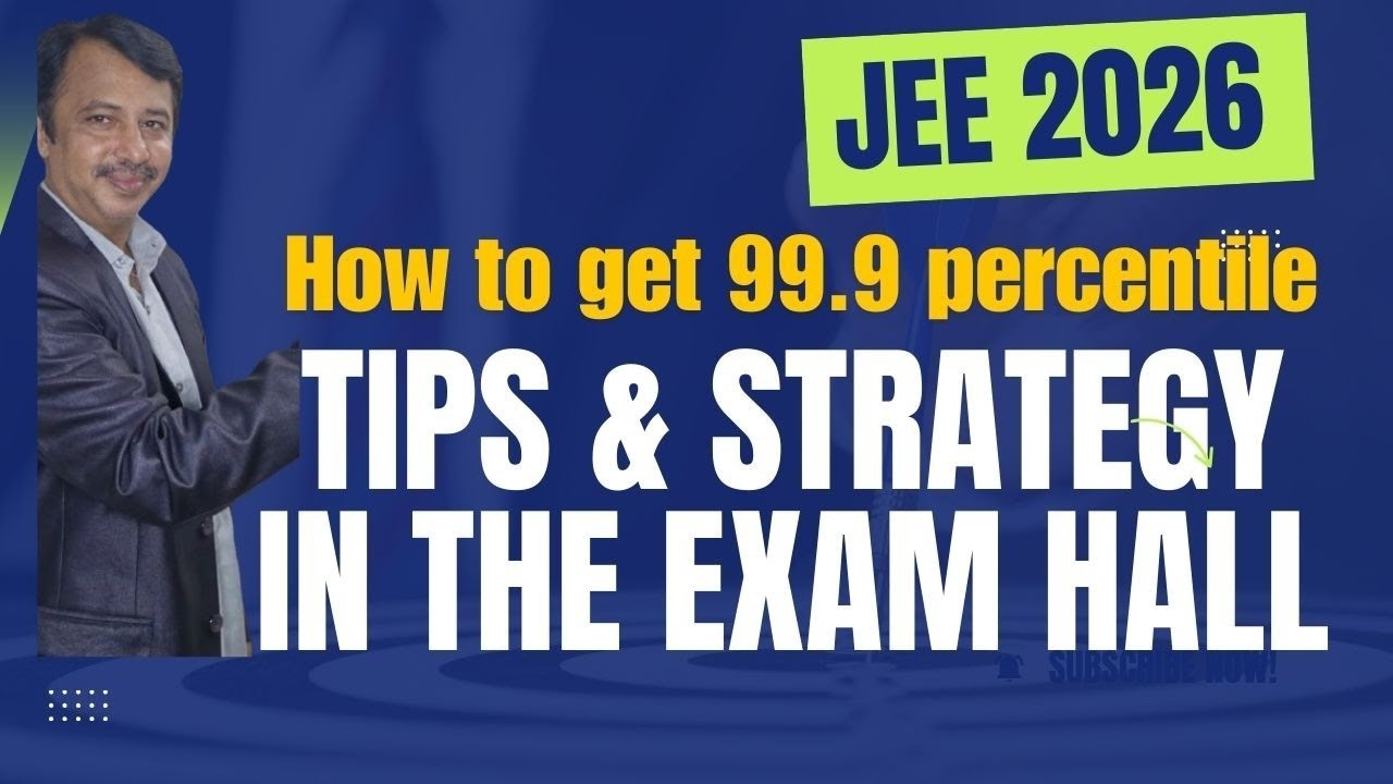JEE 2026 | Tips & Strategy in the exam hall | How to get 99.9 ...