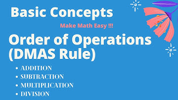 Order of Operations, DMAS Rule | Basic Concepts | Math Clinic