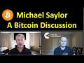A Bitcoin Discussion With Michael Saylor