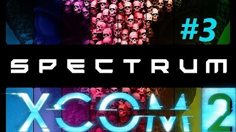 XCOM2: Spectrum - A Tactical Overhaul Mod - #3 - Rewind