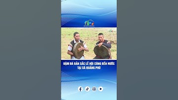 ĐẬM ĐÀ BẢN SẮC LỄ HỘI CÚNG BẾN NƯỚC TẠI XÃ QUẢNG PHÚ | BÁO VÀ PTTH LÂM ĐỒNG