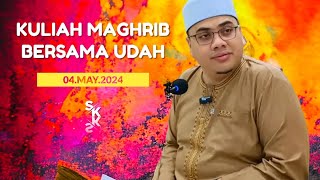 04.05.2024 | KULIAH MAGHRIB | USTAZ HUSAM