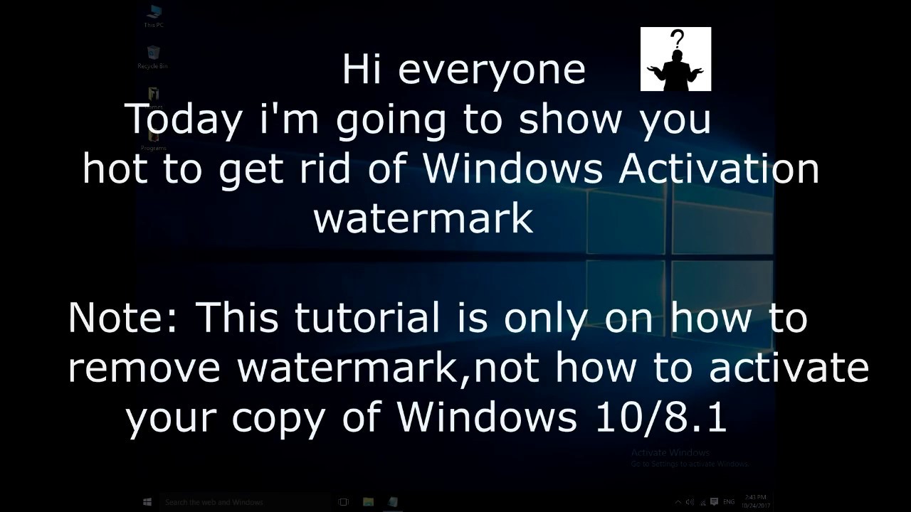 How to remove Windows Activation watermark Windows 10 - YouTube