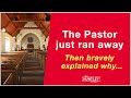 Pastor runs from church then bravely explains why