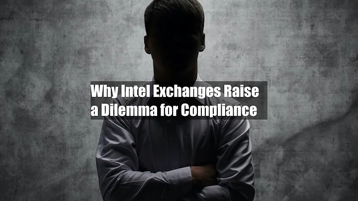 Navigating the Compliance Dilemma in Intel Exchanges