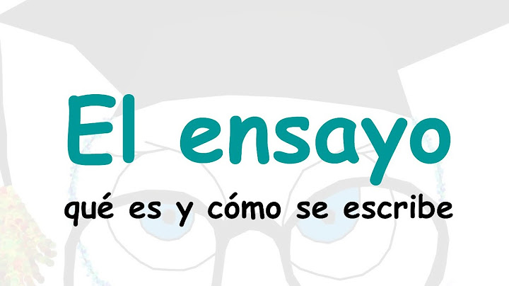 El ensayo qué es y cómo se escribe