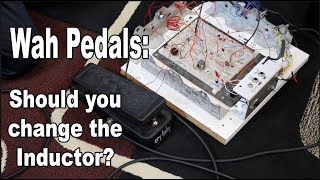 Wah Pedals: Does the inductor affect the tone? A comparison