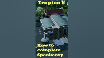 How to complete Speakeasy for Tropico 6!