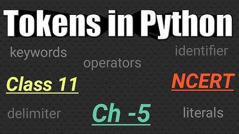 Tokens in Python || Python tokens |||Keywords || Identifier || Operators || Literals || Delimiters