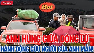 Người Đàn Ông Mở Trạm Sạc Dã Chiến Giữa Lũ Lụt Miền Trung Cứu Hộ Kỳ Tích Của Anh Phan Ngọc Mẫn.