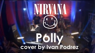 Nirvana - Polly (cover by Ivan Podrez)