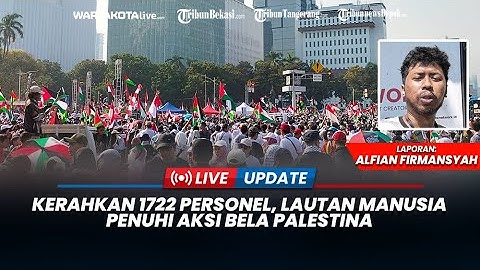 🔴LIVE: Kerahkan 1722 Personel, Lautan Manusia Penuhi Aksi Bela Palestina di Patung Kuda
