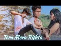 Tera mera rishta purana       heart touching love story  rukuucreation455