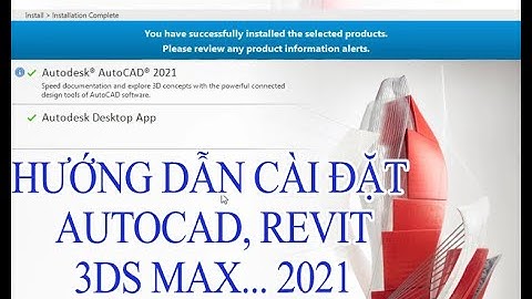 Hướng dẫn cài phần mềm bản quyền của Autodesk- Autocad, Revit, 3ds max, Civil 3d... 2021!