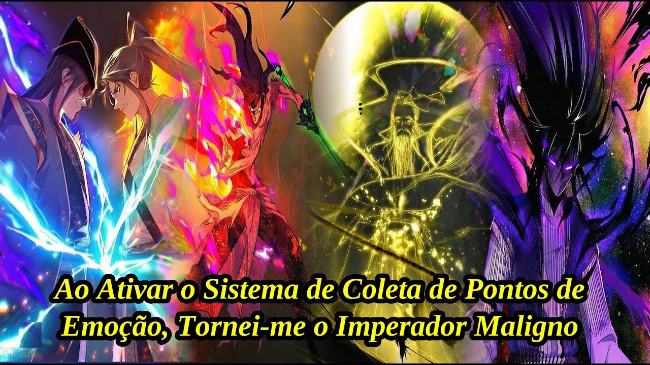 (85 HORAS) Ao Ativar o Sistema de Coleta de Pontos de Emoção, Tornei-me o Imperador Maligno
