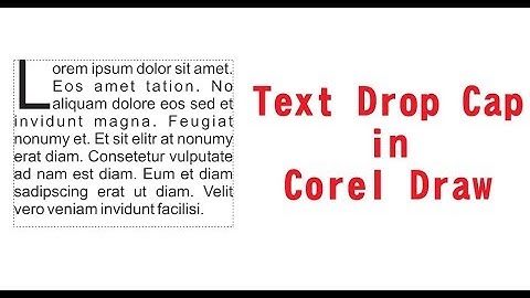 How to make Text Drop Cap in Corel Draw