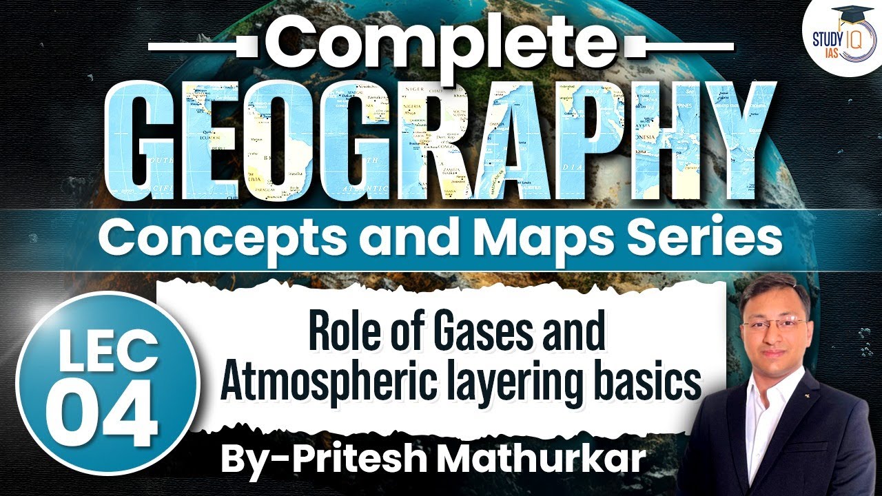 Geography Concepts & Maps Series | Lec 04 - Role of Gases & Atmospheric ...