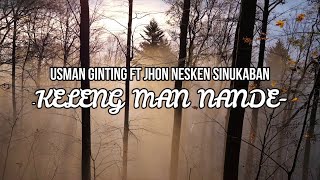 [KARAOKE] Usman Ginting Ft Jhon Nesken Sinukaban - Keleng Man Nande