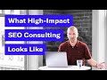 What High-Impact SEO Consulting Looks Like