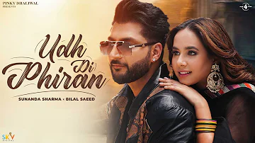 Udh Di Phiran (Official Video) Sunanda Sharma  | Bilal Saeed | New Punjabi Song 2023