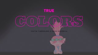 True Colors Lyrics | Anna Kendrick With Justin Timberlake