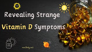 Unlocking the Mysteries: Weird Vitamin D Deficiency Symptoms Revealed