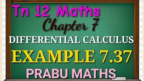 Tn New Syllabus class 12 th Maths | Example 7.37 | Applications of differential calculus
