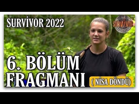 SURVİVOR 2022 ALL STAR 6. BÖLÜM FRAGMANI ( NİSA DÖNDÜ) ( YEDEKLER GELDİ )