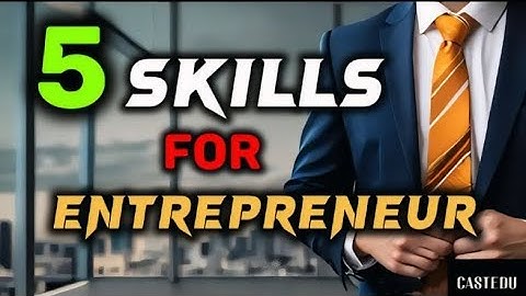 Top 5 Soft Skills Every Entrepreneur Should Develop by CASTEDU