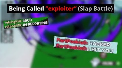Being Called an Exploiter in Roblox Games (Part 2, Slap Battles)