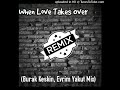 David Guetta Feat Kelly Rowland When Love Takes Over Burak Keskin Evrim Yakut Mix