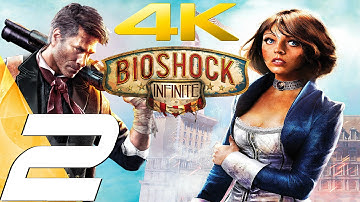 BioShock Infinite - Gameplay Walkthrough Part 2 - False Shepard [4K 60FPS]