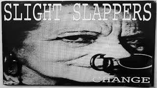 Slight Slappers - Change EP (1996)