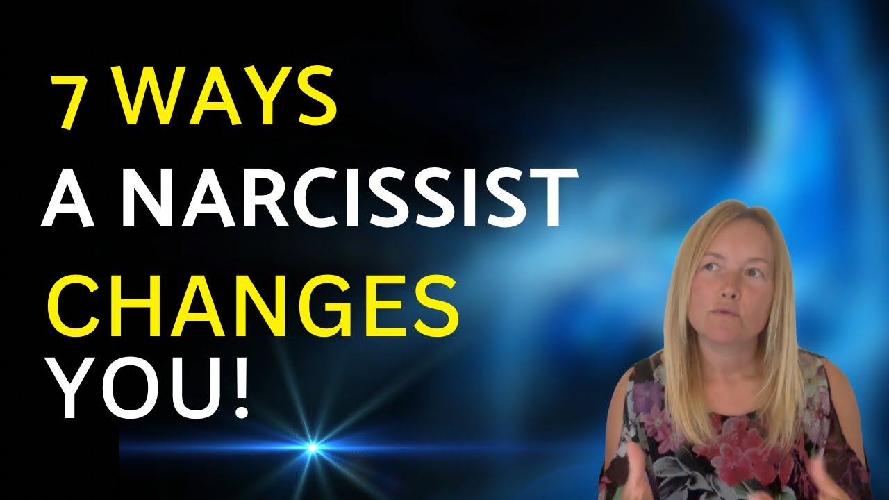 7 Ways A Relationship With A Narcissist Changes You - YouTube