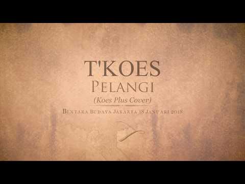 Pelangi (Koes Plus Cover) - T'KOES