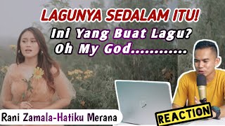 Rani Zamala - Hatiku Merana (Official Musik Video) Lagunya Sedalam Ini! REACTION #RaniZamala