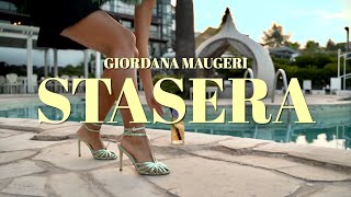 Video thumbnail of "Giordana Maugeri - STASERA  ( Official Video )"