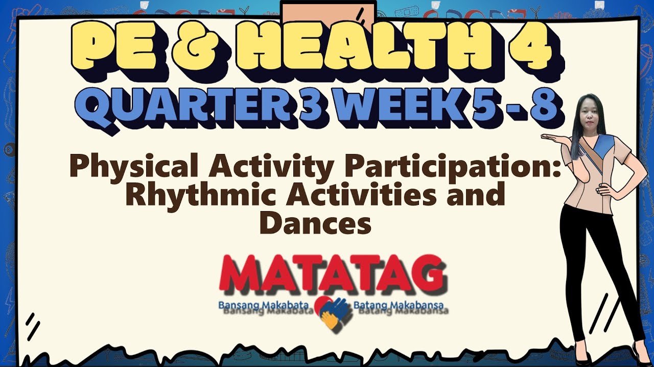 GRADE 4 MATATAG PE AND HEALTH// QUARTER 3 WEEK 5-8 II PHYSICAL ACTIVITY ...