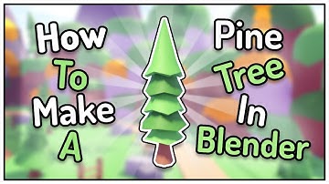 How to make a pine tree in blender!
