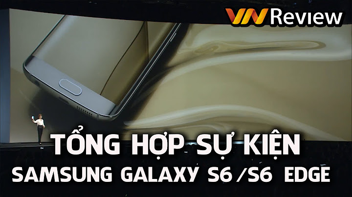 Đánh giá samsung galaxy s6 edge vnreview