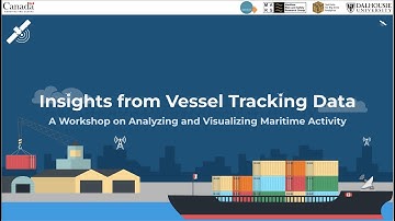 Insights from Vessel Tracking Data - Session 4: Satellite Imagery and Anomaly Detection