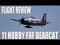 Assembly & Flight Review -- ArrowsRC / Eleven Hobby F8F Bearcat