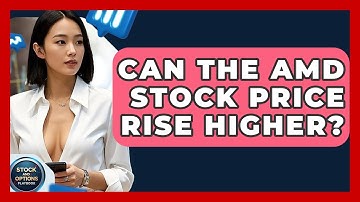 Can the AMD Stock Price Rise Higher? | Stock and Options Playbook
