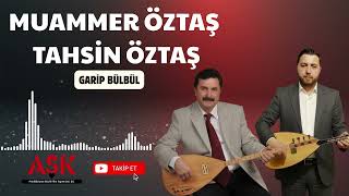 Muammer Öztaş / Tahsin Öztaş - Garip Bülbül Şkprodüksiyontürkü Ürkü