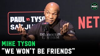 Mike Tyson In That Ring Were Not Going To Be Friends Tyson Vs Paul Press Conference